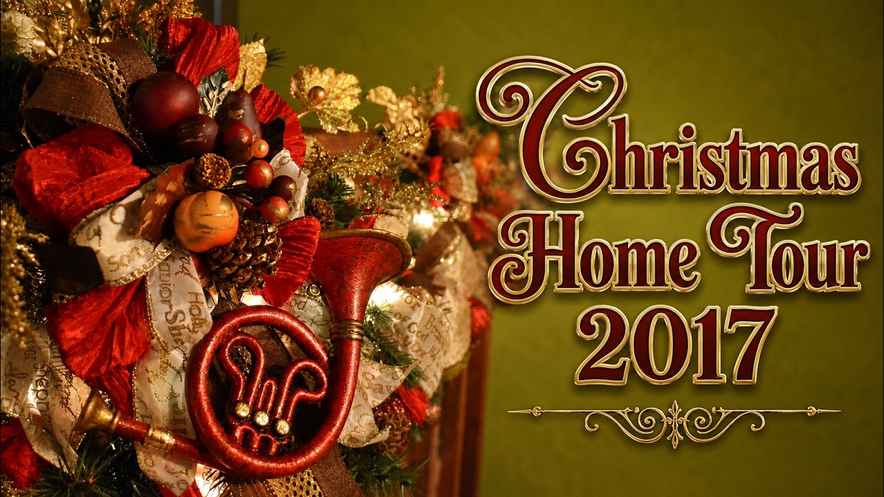 Christmas Home Tour 2017