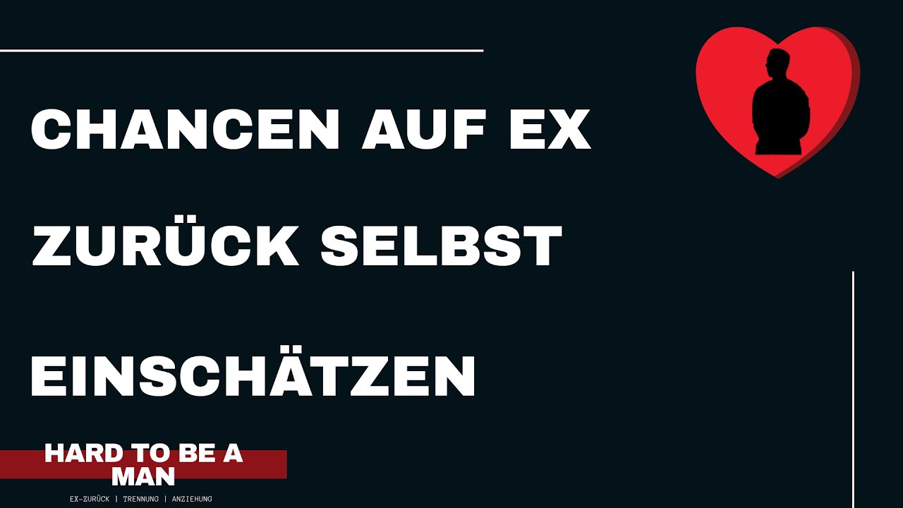 Chancen auf Ex zurück selbst einschätzen (Ex-zurück / Kontaktsperre)