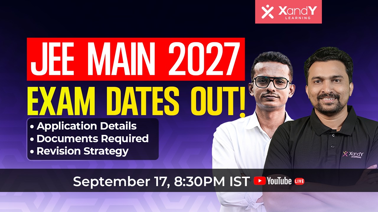 🔴 LIVE: JEE Main 2027 Exam Dates Announced! | Documents & Preparation Strategy