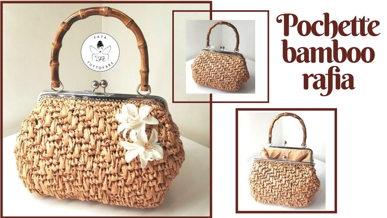 TUTORIAL: Pochette in rafia (con rete) e clic clac in bamboo*lafatatuttofare*