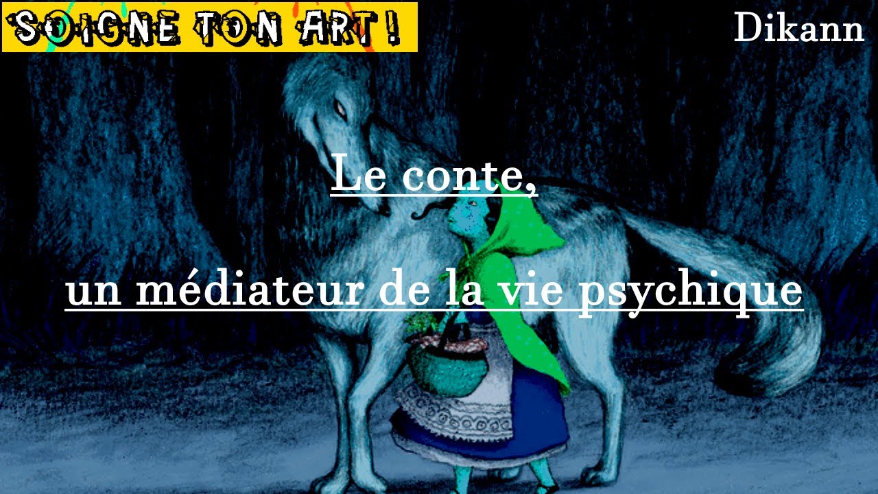 [EP1] Le CONTE, un MÉDIATEUR de la VIE PSYCHIQUE !