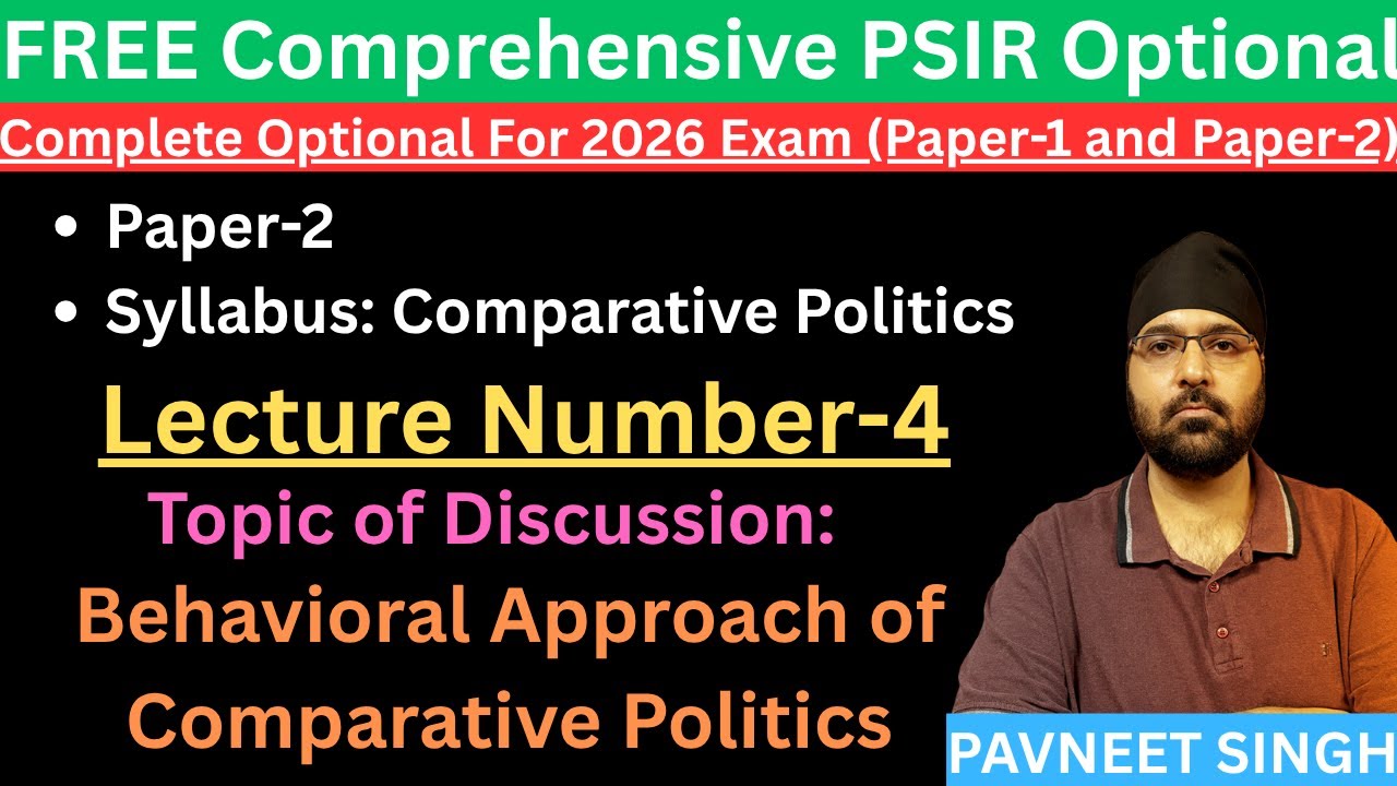 PSIR Class-4 : Paper-2, Comparative Politics
