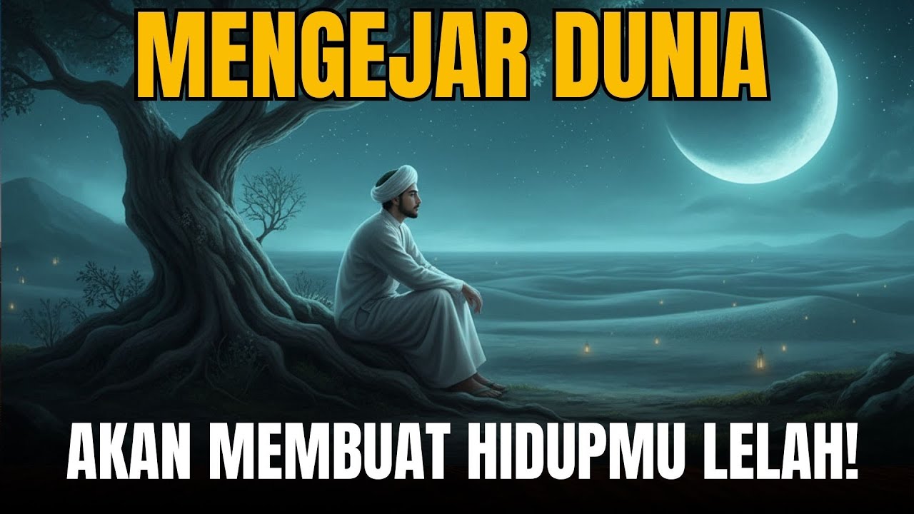Berhenti Mengejar Dunia dan Rasakan Hidup Lebih Tenang! | Motivasi Kehidupan