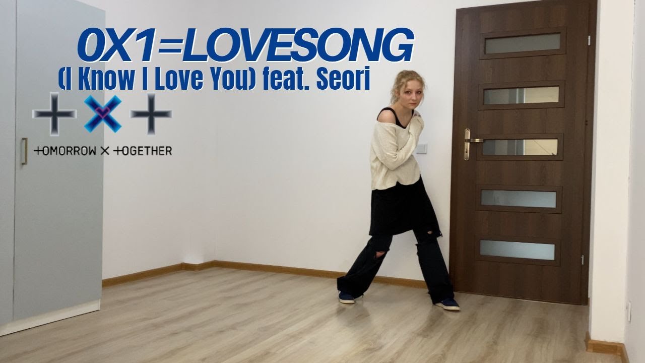 TXT (투모로우바이투게더) '0X1=LOVESONG (I Know I Love You) feat. Seori' / Dance Cover