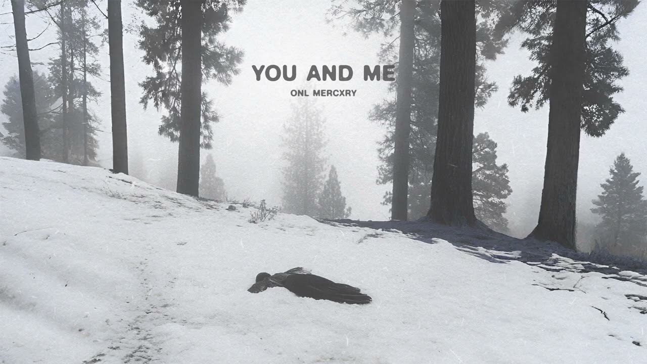 ONL, mercxry - You and me