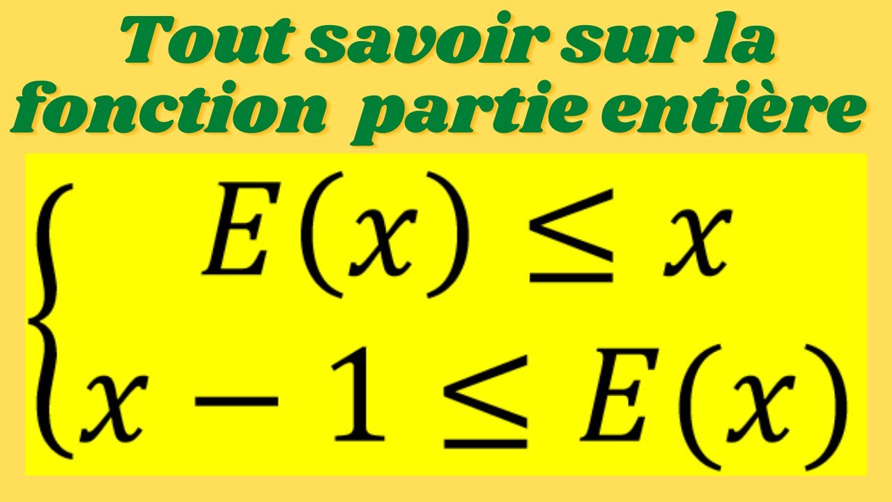 FONCTION Partie entière Terminale