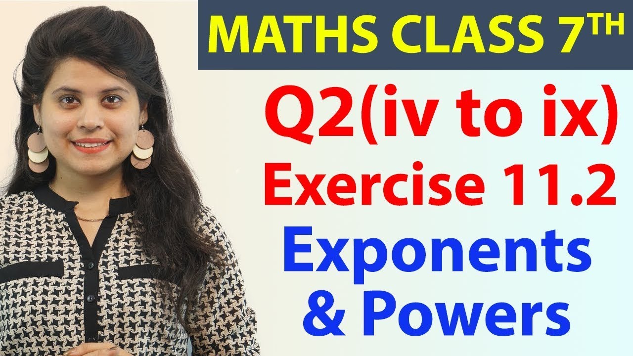 Q 2(iv to ix), Ex 11.2 - Exponents & Powers - Chapter 11, Maths Class 7th - NCERT, CBSE