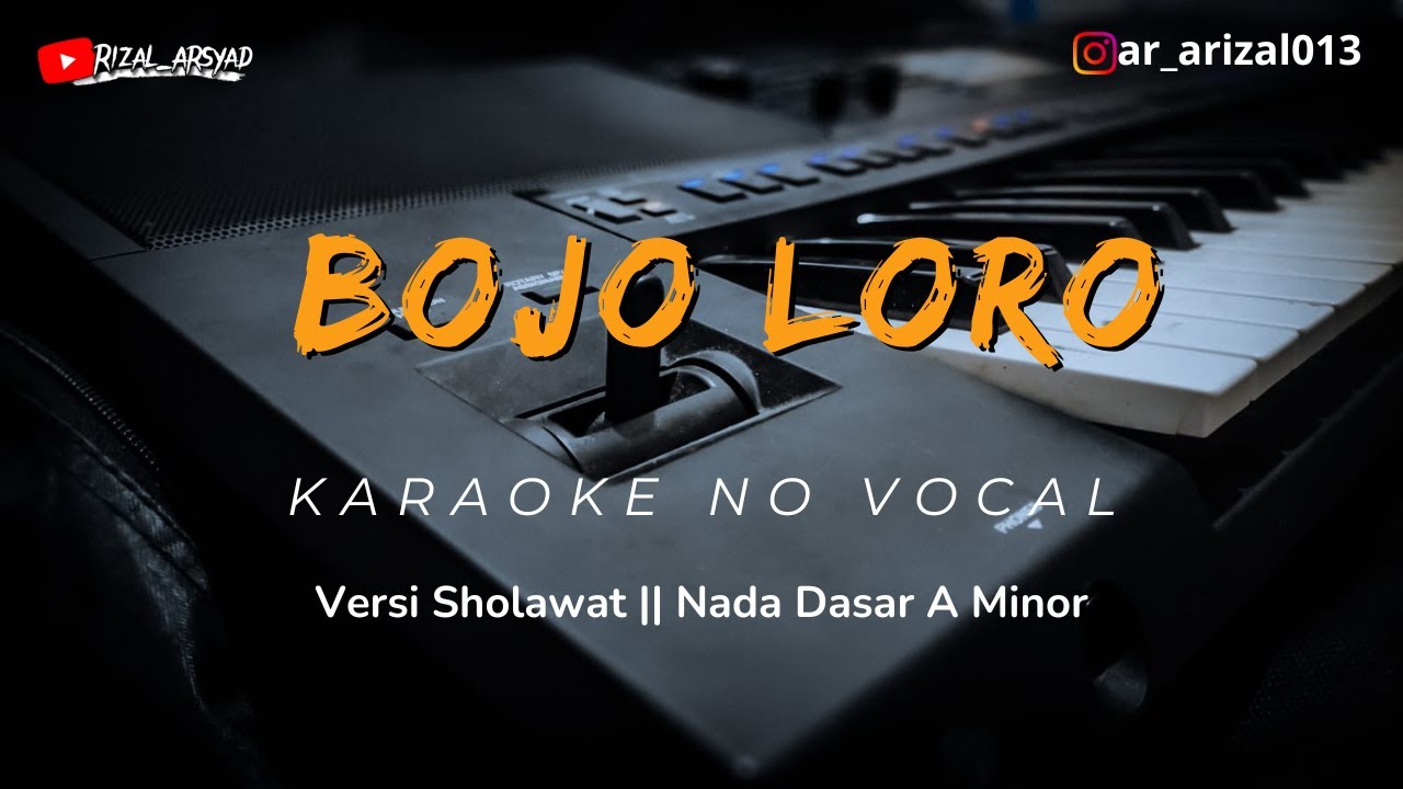BOJO LORO || KARAOKE SHOLAWAT NADA DASAR A MINOR