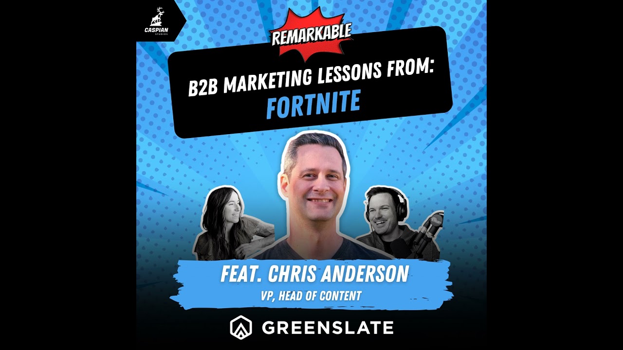 Fortnite: B2B Marketing Lessons from the Wildly Popular Game with VP, Head of Content at GreenSla...