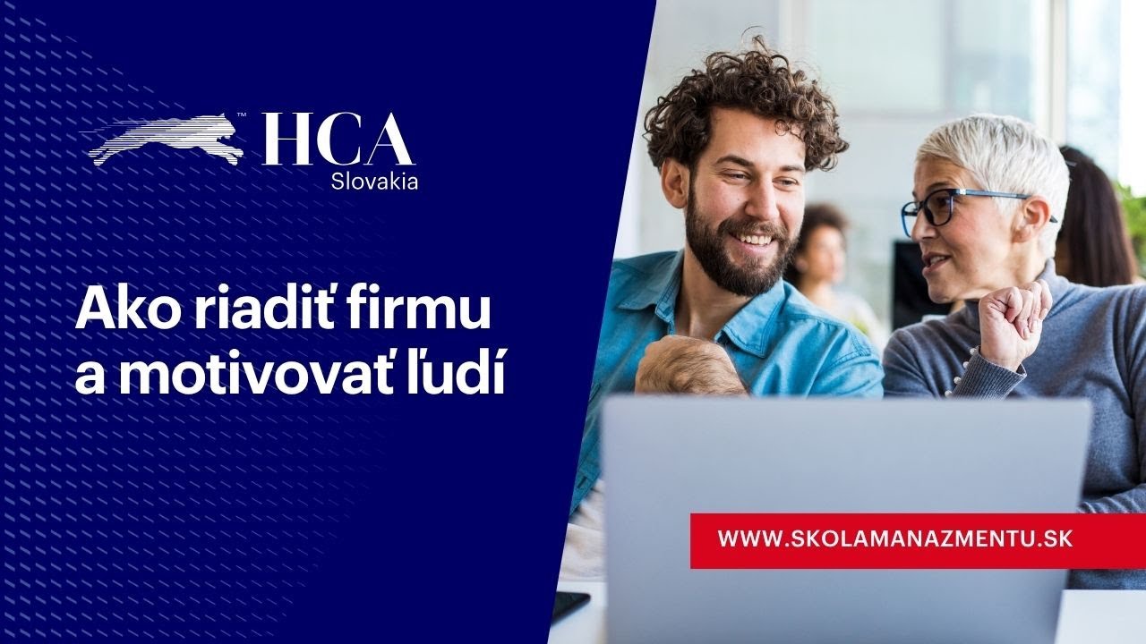 Prednáška: AKO RIADIŤ FIRMU A MOTIVOVAŤ ĽUDÍ | HCA Slovakia