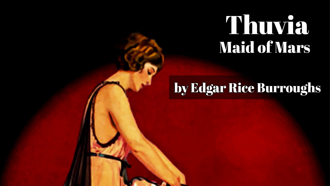 Thuvia, Maid of Mars by Edgar Rice Burroughs (Barsoom #4)
