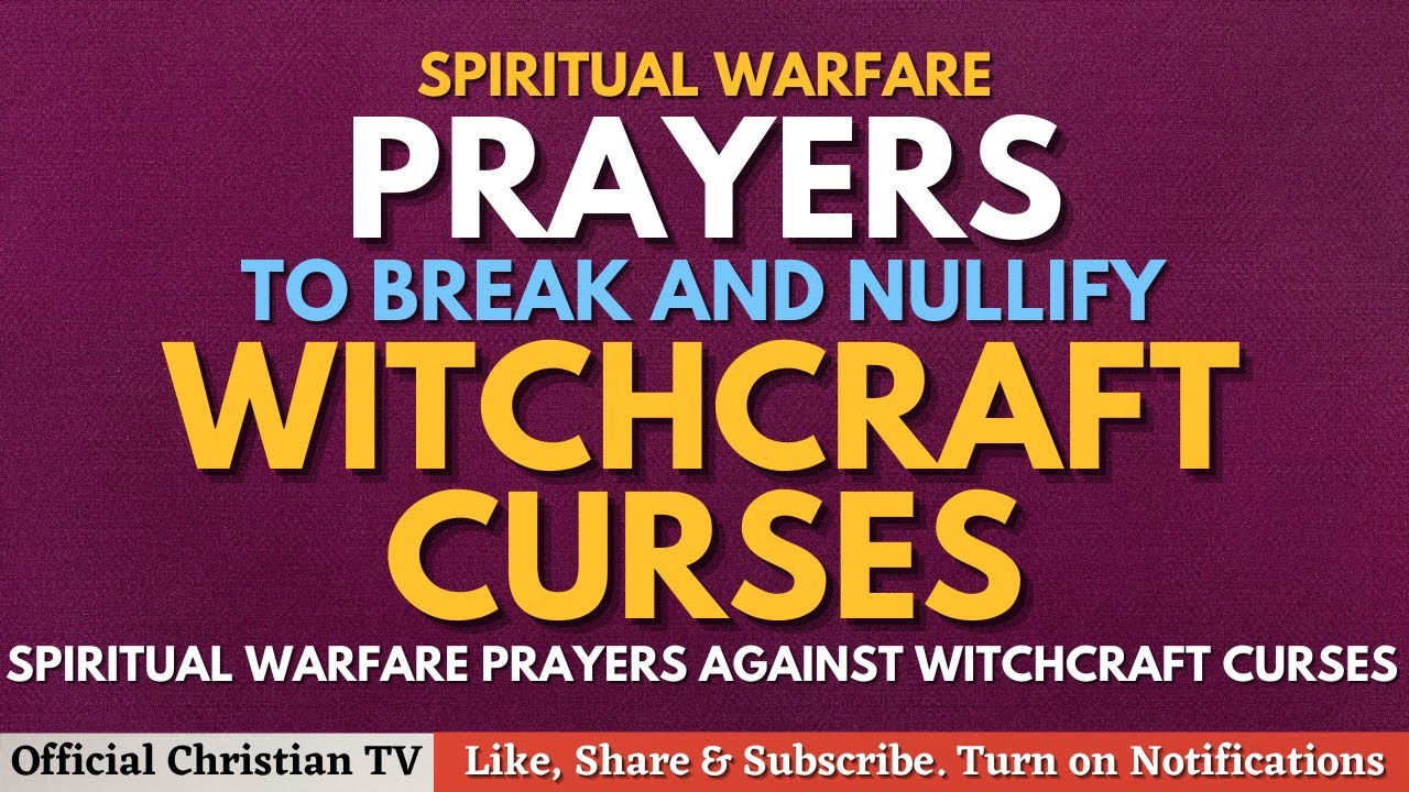Spiritual Warfare Prayers To Break Witchcraft Curses | Deliverance Prayers