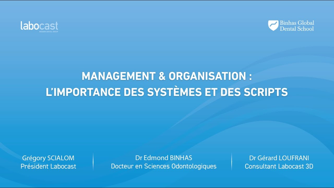 Webinaire du Dr Binhas | Management & Organisation : l’importance des systèmes et des scripts