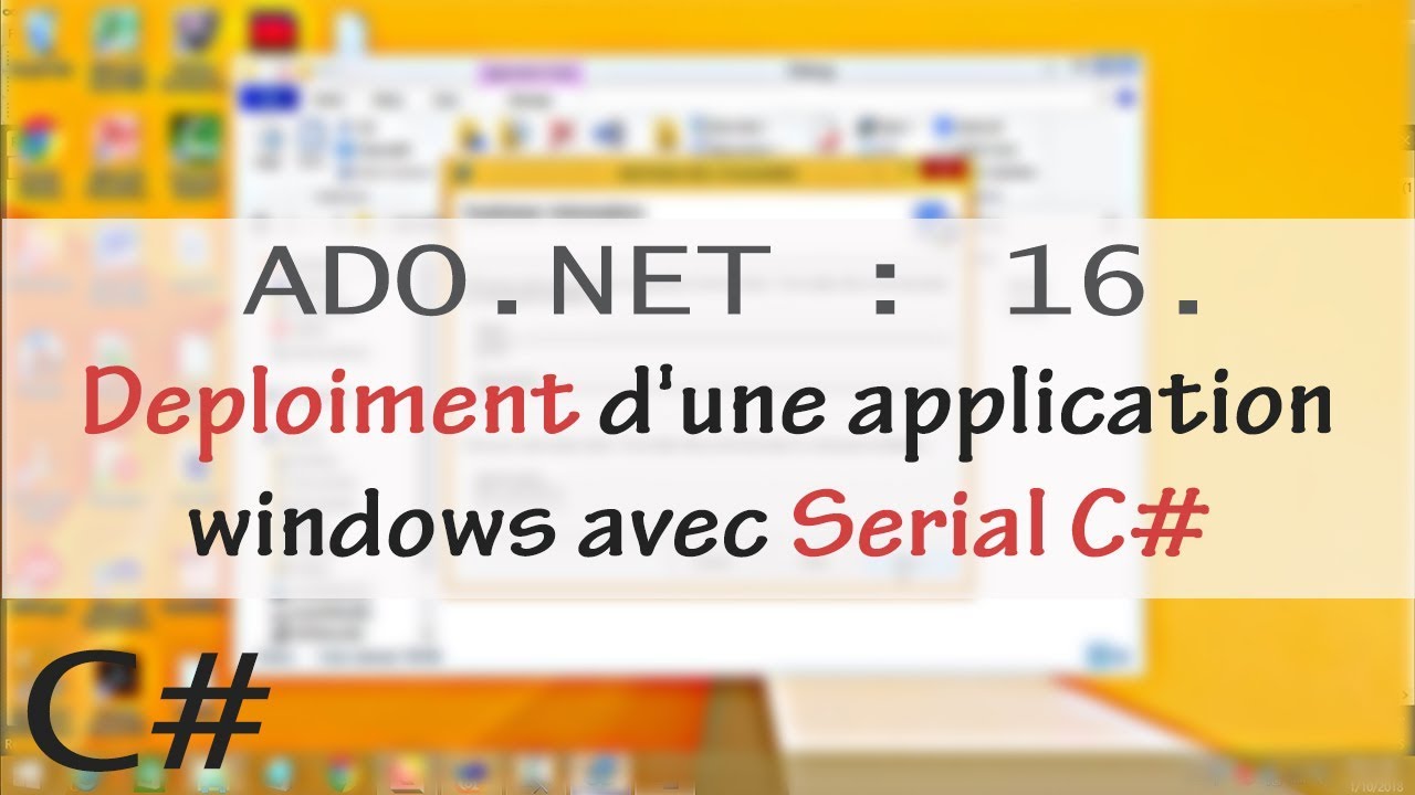 ADO.NET :16. Deploiment d'une application windows avec Serial C#