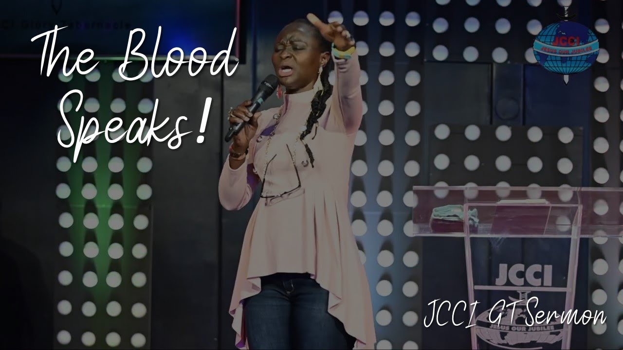 The Blood Speaks! |1st Service| JCCI GT Sermon