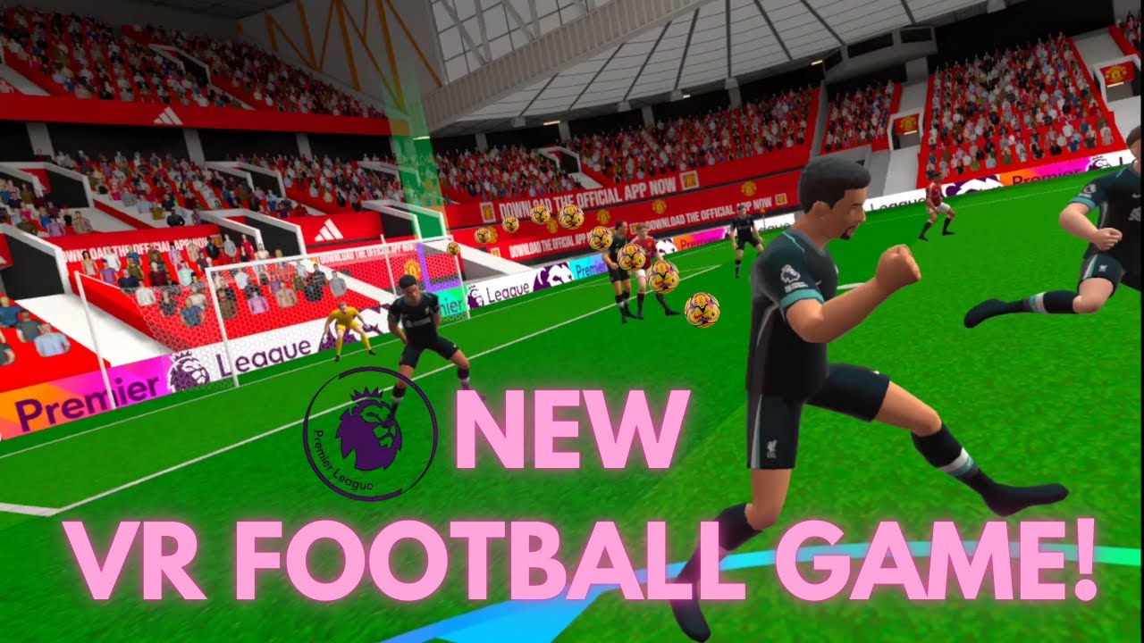 Premier League Player VR &mdash; ЛУЧШАЯ ФУТБОЛЬНАЯ ИГРА В VR!