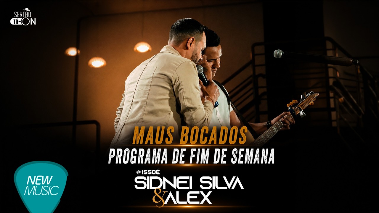 Sidnei Silva e Alex-Maus Bocados/Programa de Fim de Semana/Nos Bares da Cidade/Prá mudar Minha Vida