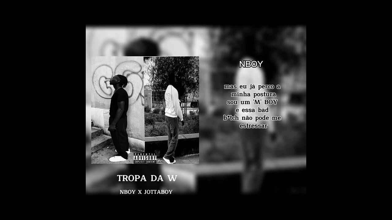 TROPA DA W (Nboy x Jottaboy)