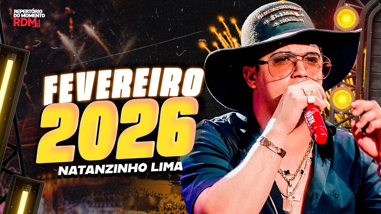 NATANZINHO LIMA 2026 | REPERTÓRIO DE CARNAVAL |  MÚSICAS NOVAS PRA PAREDÃO | FEVEREIRO 2026