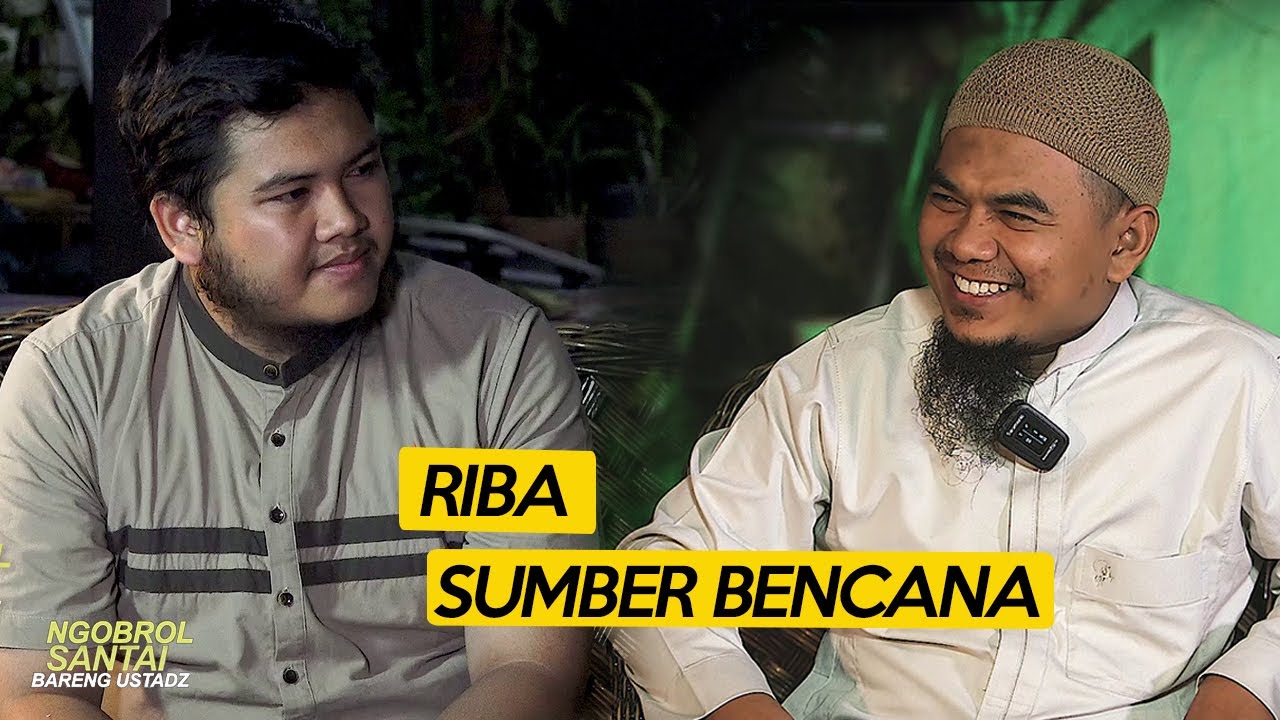 Ngobrol Santai Bareng Ustadz (Episode 36) | Riba Sumber Bencana - Ustadz Abu Muslim, Lc. MA
