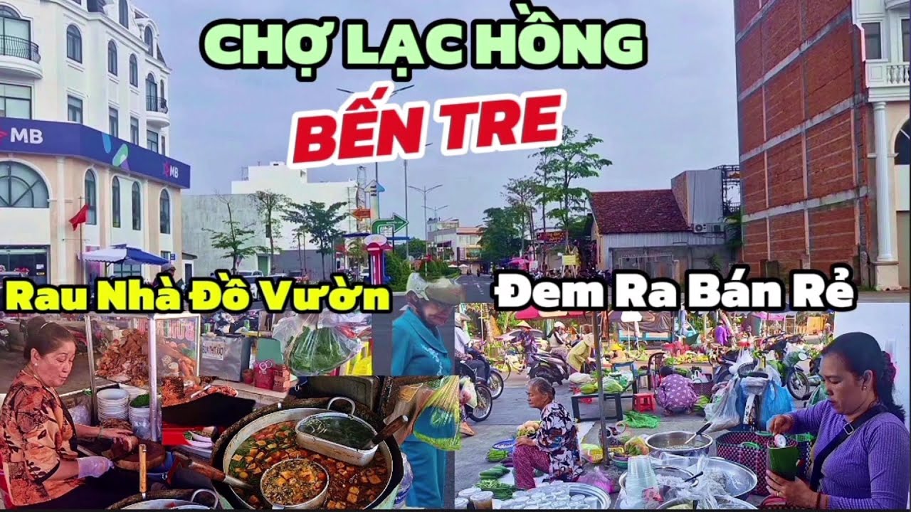 KHÁM PHÁ CHỢ LẠC HỒNG BẾN TRE - ĐỒ NHÀ RAU VƯỜN ĐEM RA BÁN RẺ NƯỜM NƯỢP KHÁCH ĐI MUA 
