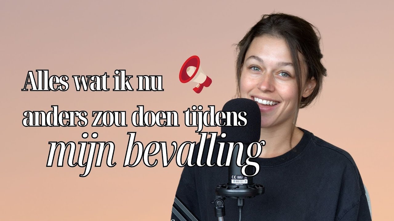 Opnieuw bevallen? Dit is wat ik nu anders zou doen