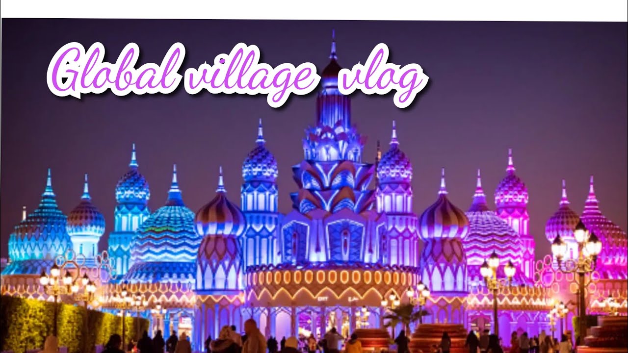 Global village vlog 2025 season / Dubai Tourist Attraction / most popular tourist attraction 