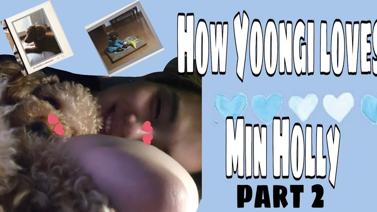 민윤기 bts 슈가 yoongi loves min holly part 2
