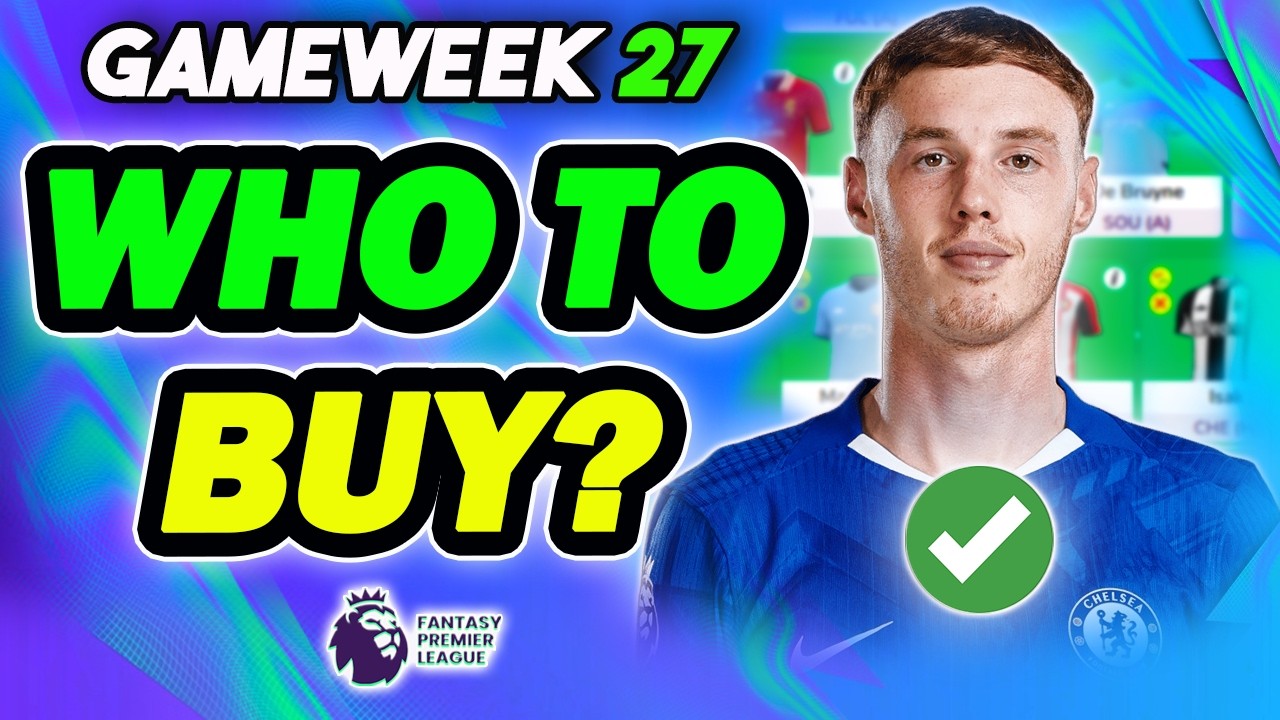 GAMEWEEK 27 BEST PLAYERS TO BUY✅ | Fantasy Premier League 2025/26 Tips