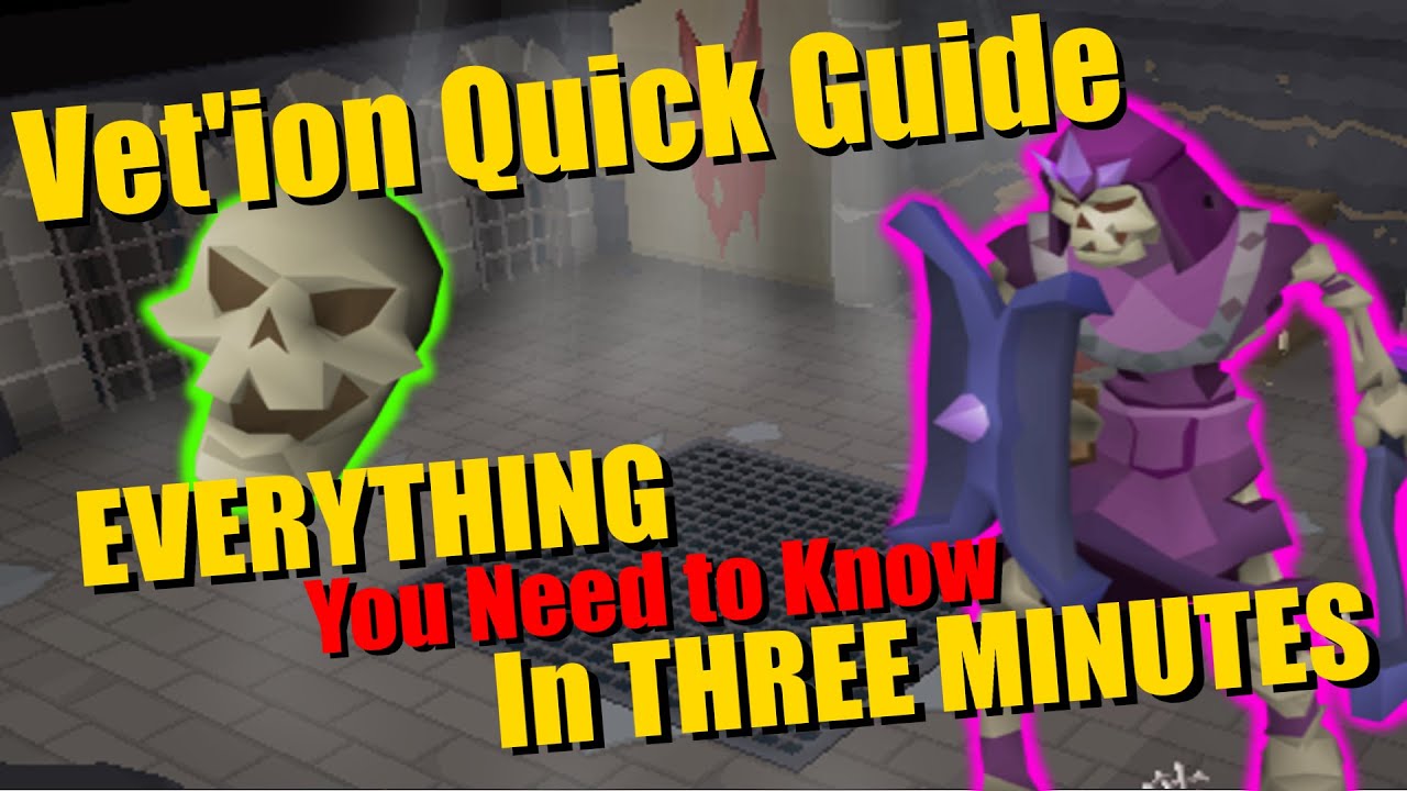 Vet'ion/Calvar'ion in THREE Minutes - A Quick Boss Guide - OSRS