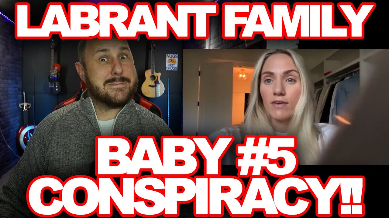 Labrants Pregnant with 5. The Conspiracy!