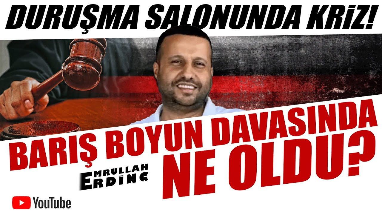 Duruşma Salonunda Kriz! Barış Boyun Davasında Neler Oldu?