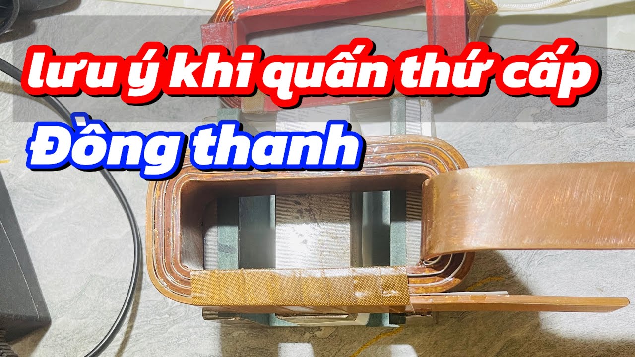Những lưu ý khi quấn đồng thanh hàn cell