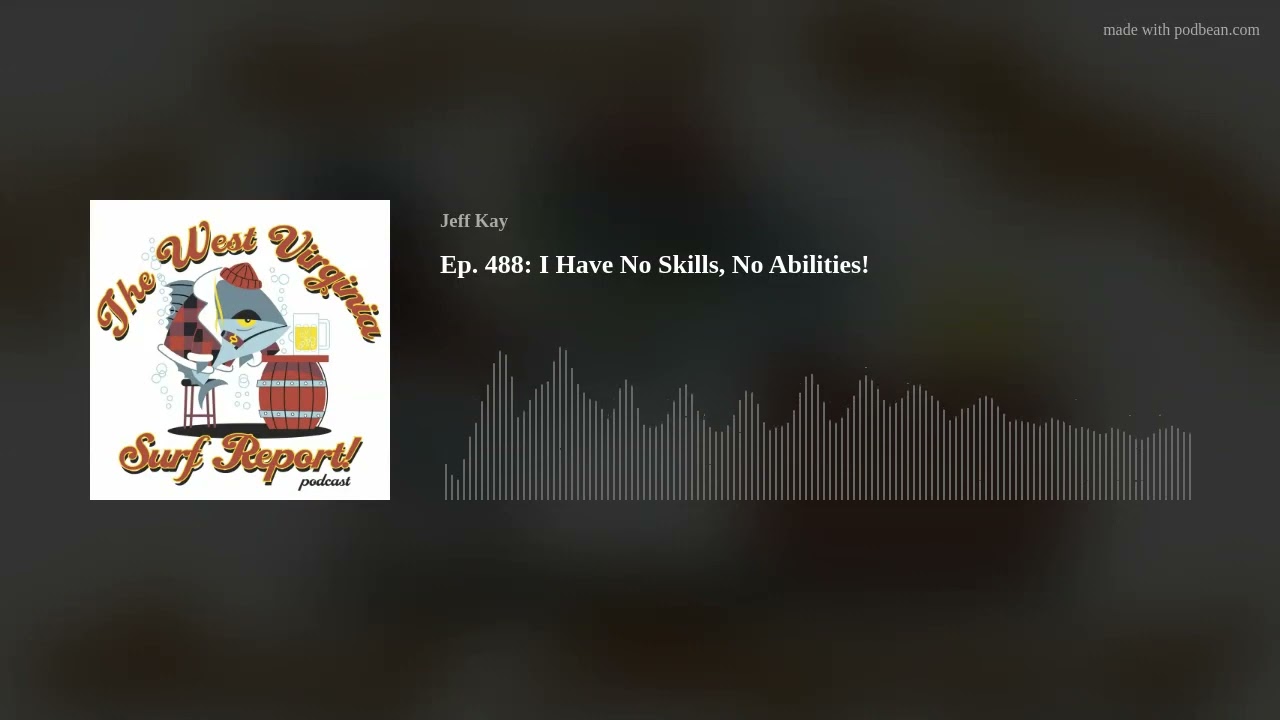 Ep. 488: I Have No Skills, No Abilities!