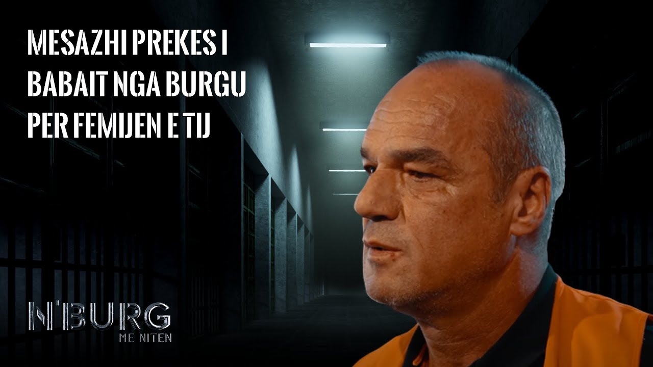 Mesazhi prekes i babait nga burgu per femijen e tij