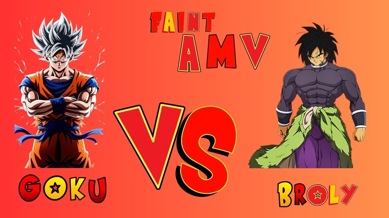 Goku vs Broly [AMV] — Faint | song credit 