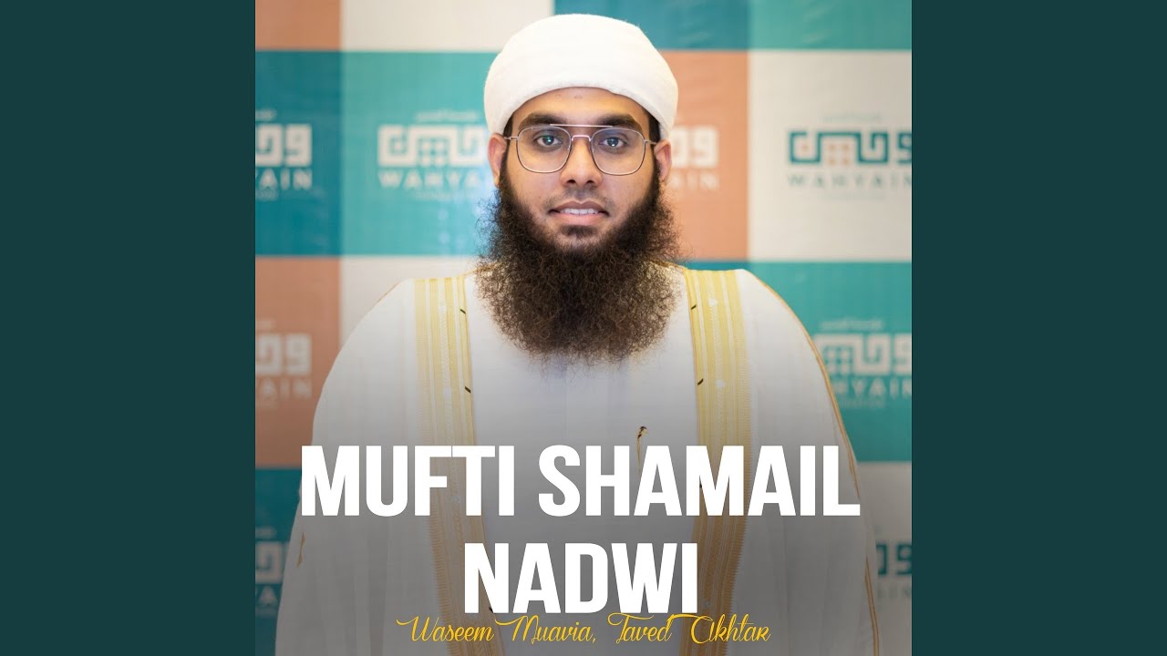 Mufti Shamail Nadvi