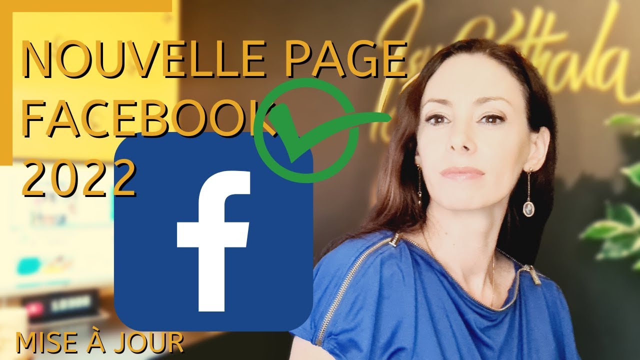 Comment créer et gérer les nouvelles page pro Facebook de 2022 ? - Tuto