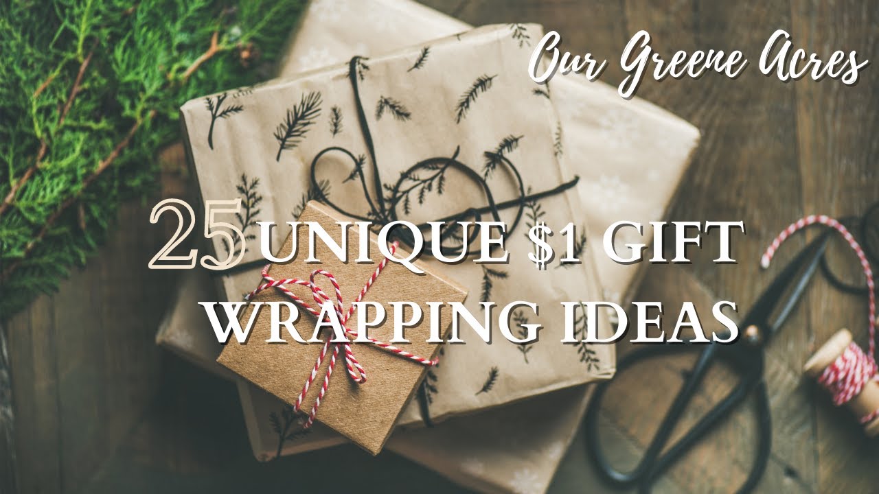 OVER 25 UNIQUE GIFT WRAPPING IDEAS & TIPS! USING MANY DOLLAR TREE, FREE & $1 ITEMS