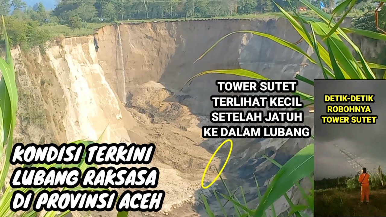 Detik Detik Tower SUTET Jatuh Ke Dalam Lubang Raksasa Dan Di Telan Sinkhole Di Kabupaten Aceh Tengah