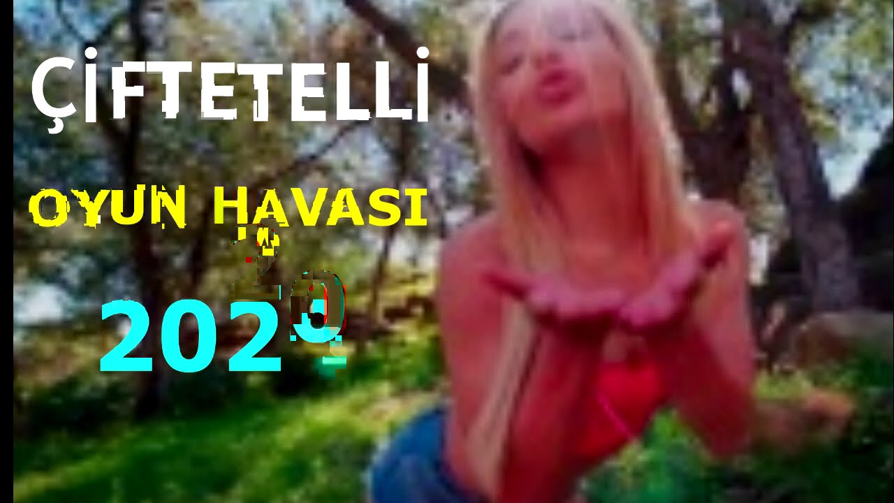 &Ccedil;İFTETELLİ OYUN HAVASI 2020