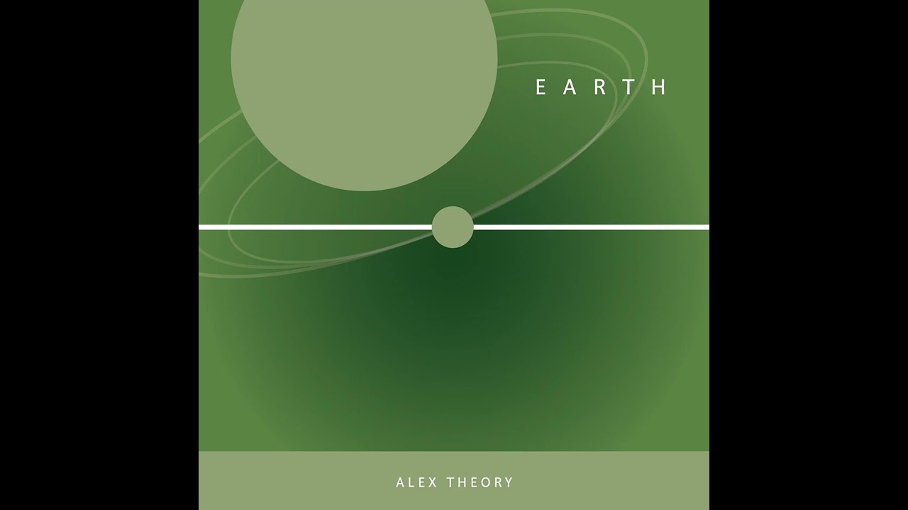 Alex Theory • Album: Earth • Song: East