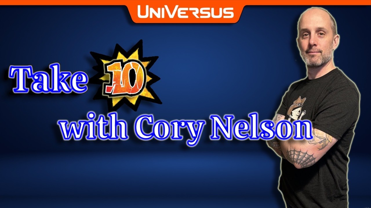 UniVersus: Take 10 with Cory Nelson #universus #podcast #take10