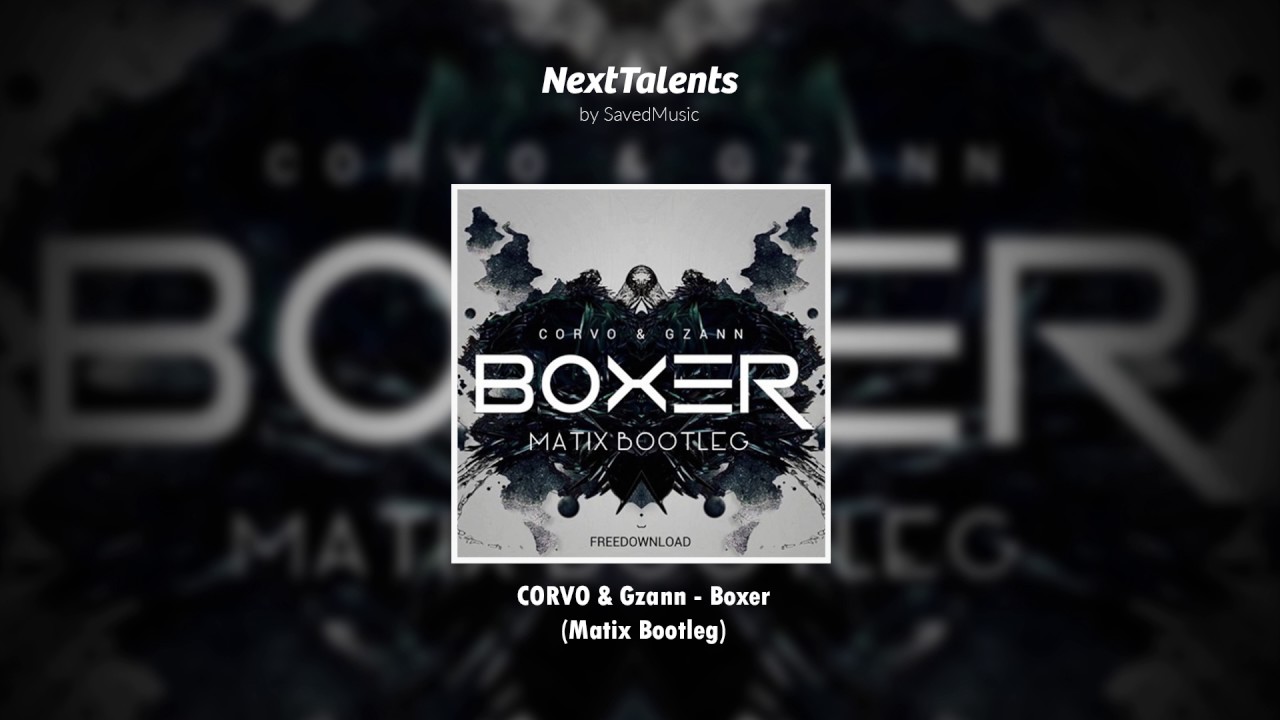 CORVO & Gzann - Boxer (Matix Bootleg)