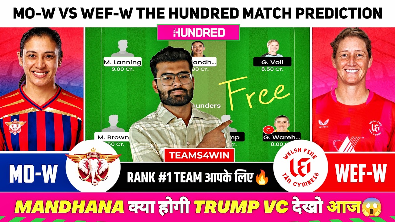 MO-W vs WEF-W Dream11 Team, MO W vs WEF W Dream11 Prediction, Manchester Super Giants vs Welsh Fire