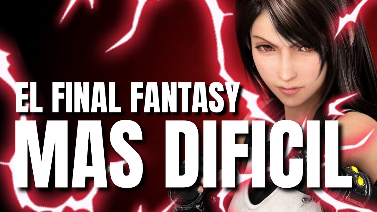 ¿Cuál es EL FINAL FANTASY MÁS DIFÍCIL?