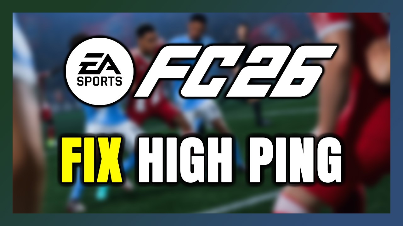 How to FIX EA SPORTS FC 26 High Ping & Packet Loss!
