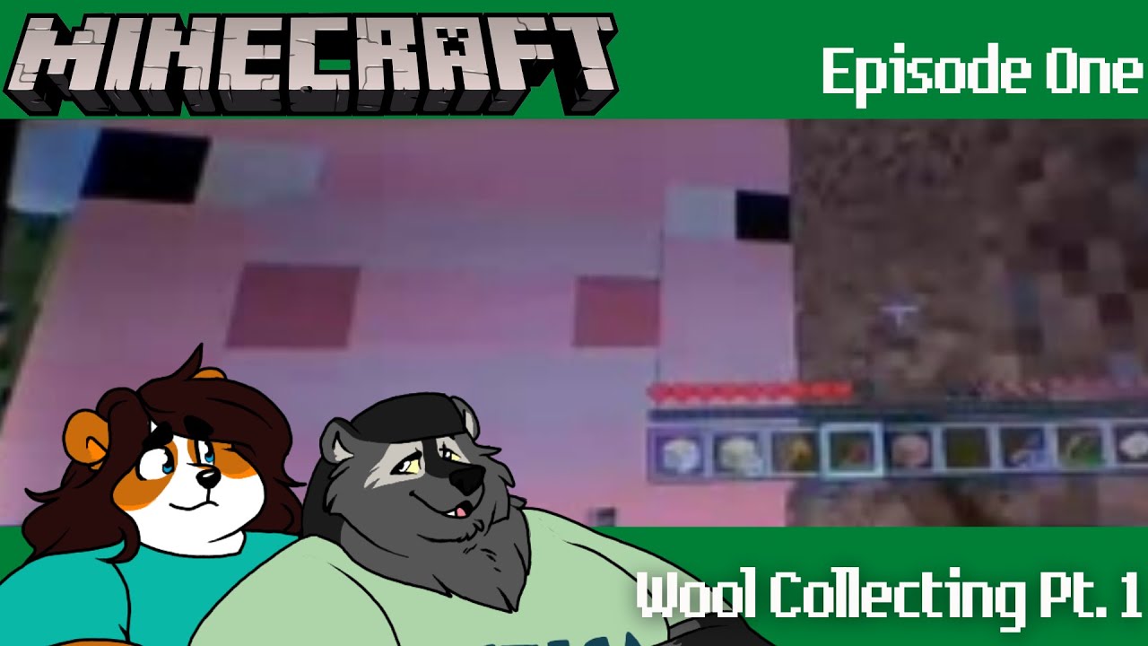 BENJAMIN IS A WOLF | Minecraft Episode One (Wool Collecting Part One)
