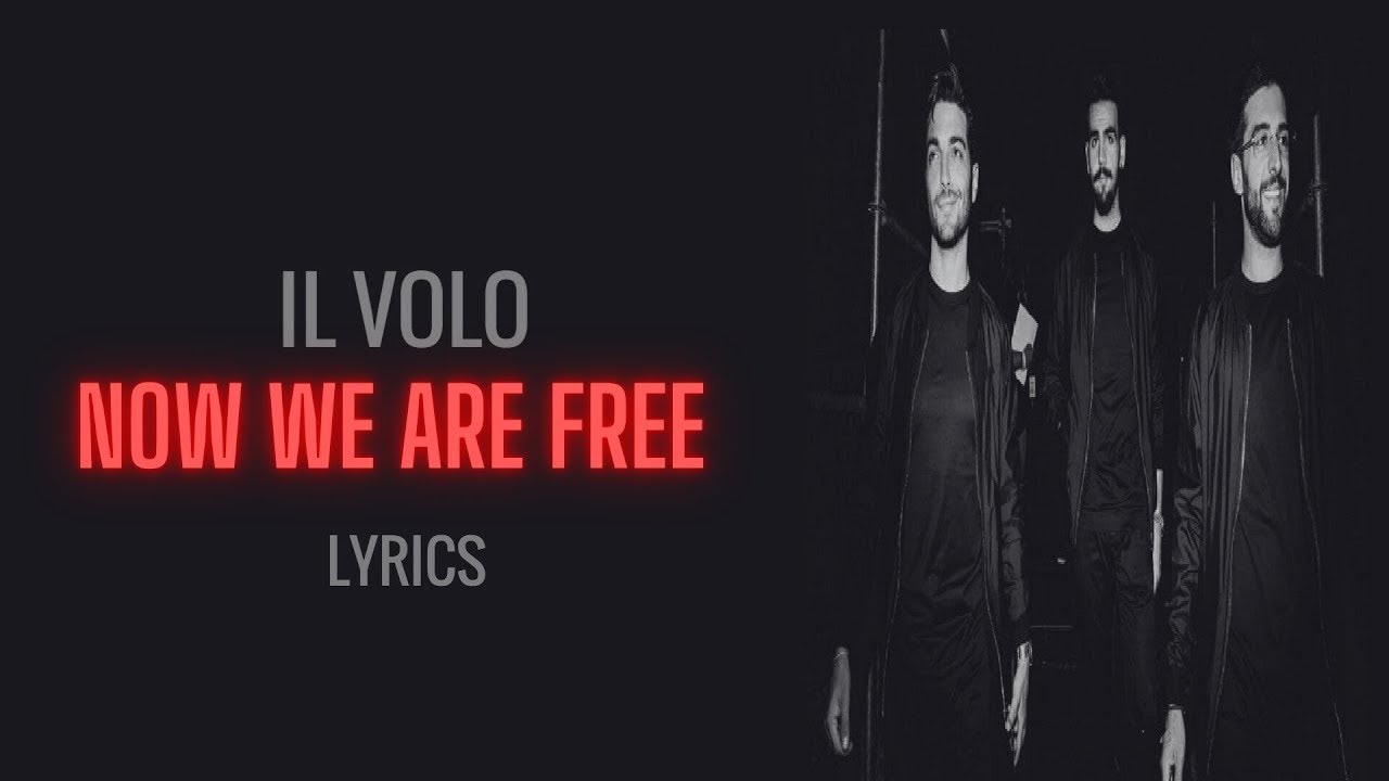 Il Volo- Nelle Tue Mani (Now We Are Free)  (Lyrics⧸Letra⧸Testo)