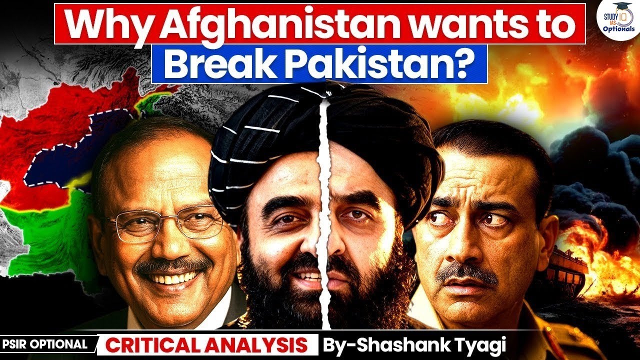 Pakistan&rsquo;s Biggest Border Nightmare: Afghanistan Strikes Back! | Shashank Tyagi | StudyIQ Optionals